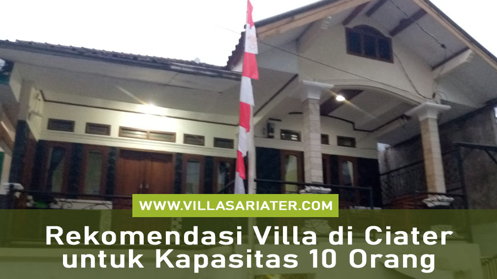 Rekomendasi Villa di Ciater untuk Kapasitas 10 Orang