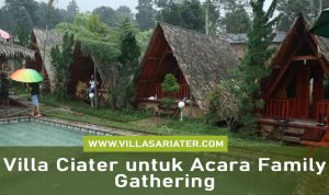 Villa Ciater untuk Acara Family Gathering
