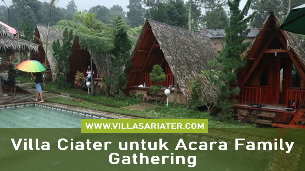 Villa Ciater untuk Acara Family Gathering